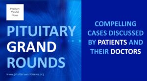 Pituitary Grand Rounds: Watch and Learn!
