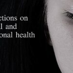 A black and white photo of the right side of a woman's face. Her eyes are closed and she looks contemplative. We can't see her forehead or chin. There is a text overlay that reads, "reflections on mental and emotional health."